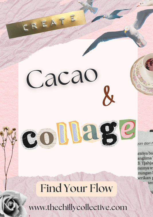 Cacao & Collage Workshop with The Chilly Collective