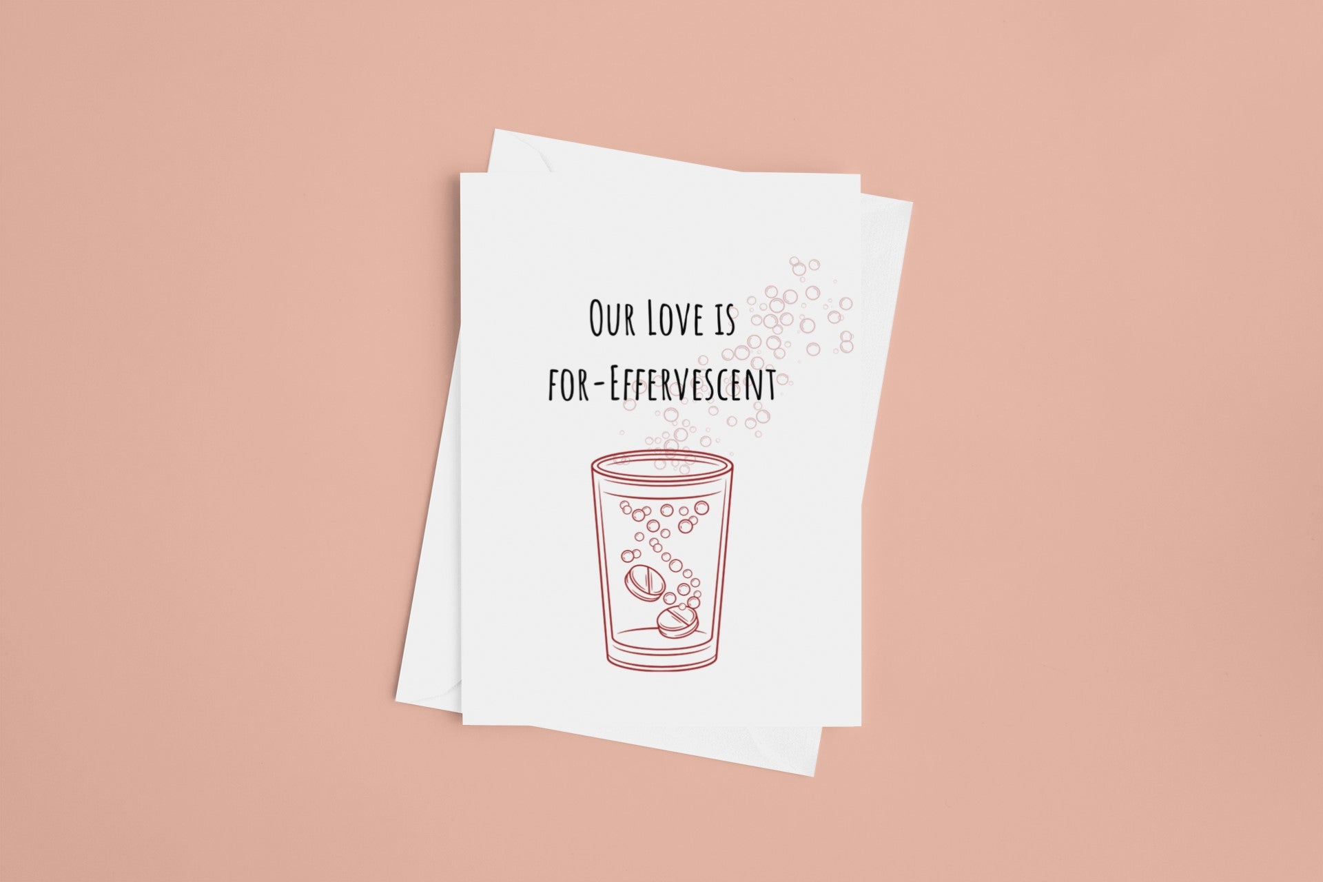 white greetings card saying Our love is For-Effervescent